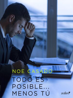 cover image of Todo es posible... menos tú